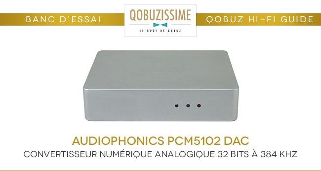 Audiophonics PCM5102 DAC : Qobuzissime pour ce DAC...