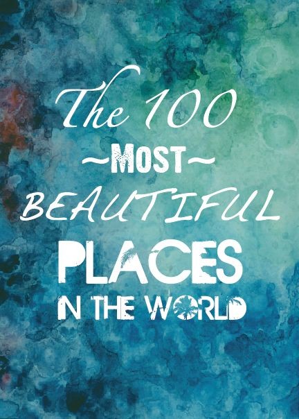Go to as many of these places as humanly possible....
