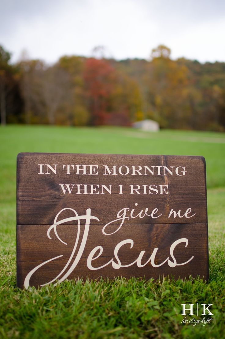 In the morning when I rise, give me Jesus http://w...