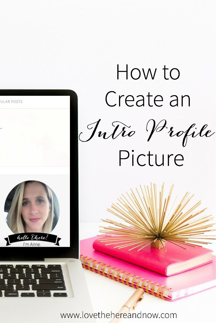 How To Create an Intro Profile Picture for Your Bl...