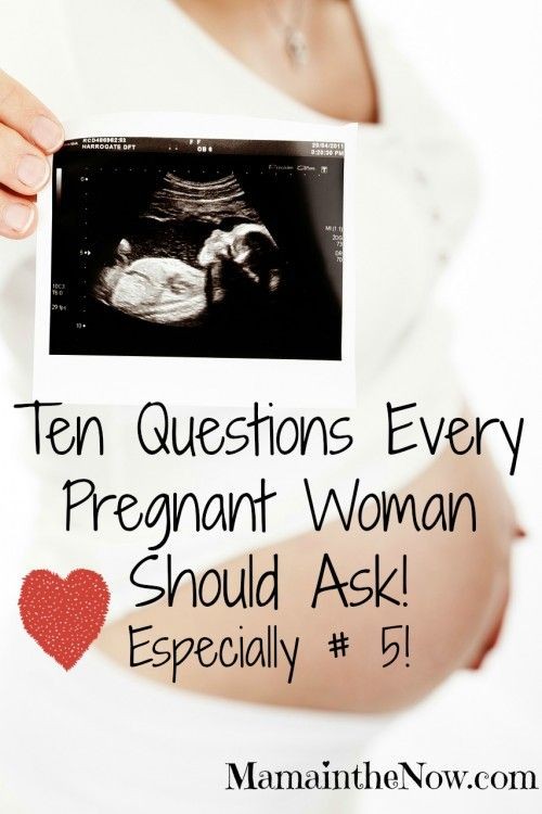 Ten Questions Every Pregnant Woman Should Ask! Esp...