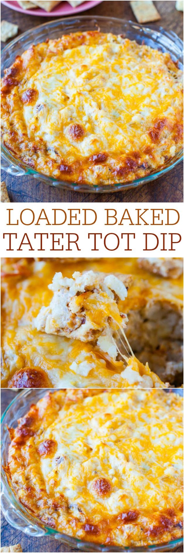 Loaded Baked Tater Tot Dip - All your favorite bak...
