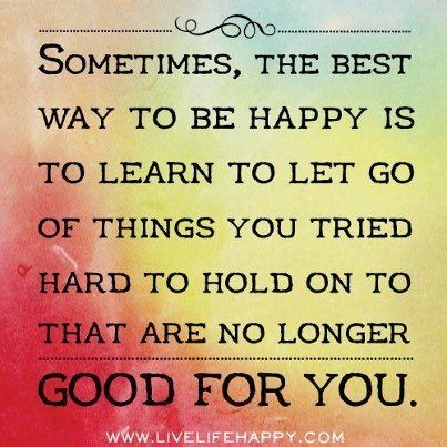 Sometimes, the best way to be happy is to learn to...