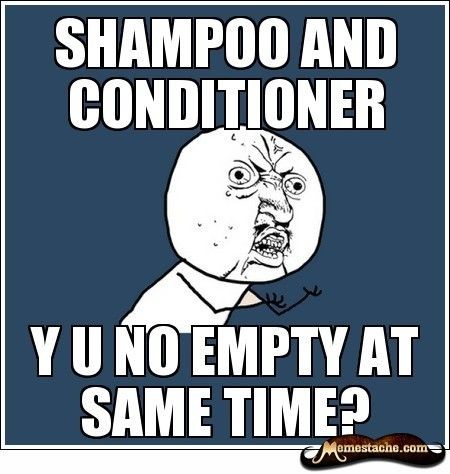 soooo true. Always have plenty of shampoo and no c...