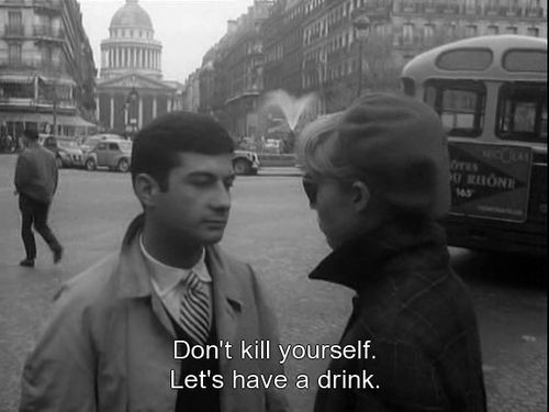 "Don't kill yourself, let's have a drink." charlot...