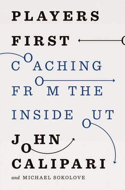 Players First Coaching from the Inside Out by John...