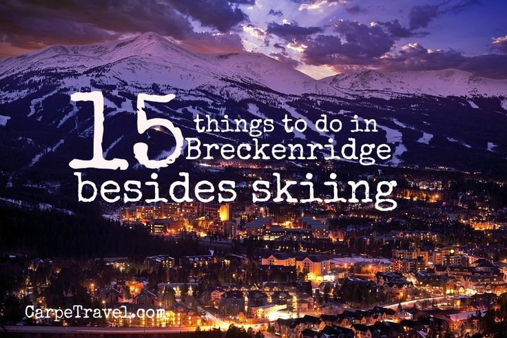 Breckenridge Colorado certainly is known for skiin...