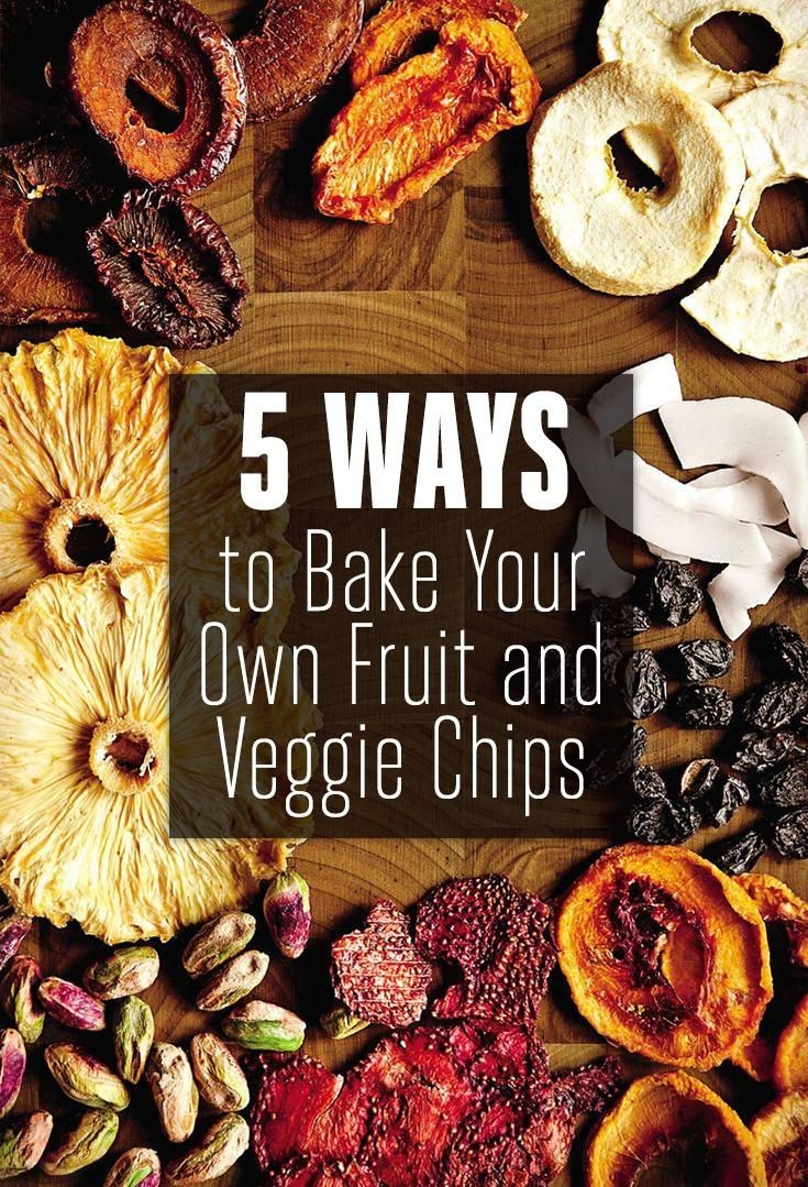 5 Ways to Bake Your Own Fruit and Veggie Chips We'...