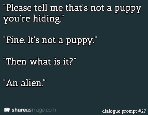 Writing prompt: #dialogue prompt #27