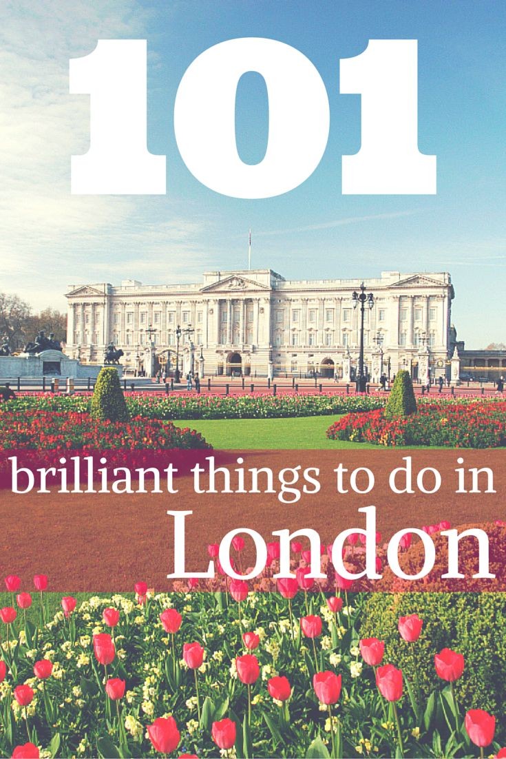 Visiting London? Here are 101 brilliant things to...