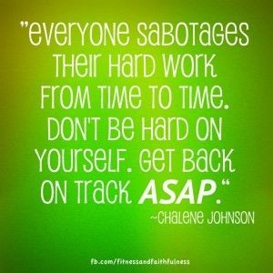 “Everyone sabotages their hard work from tim...