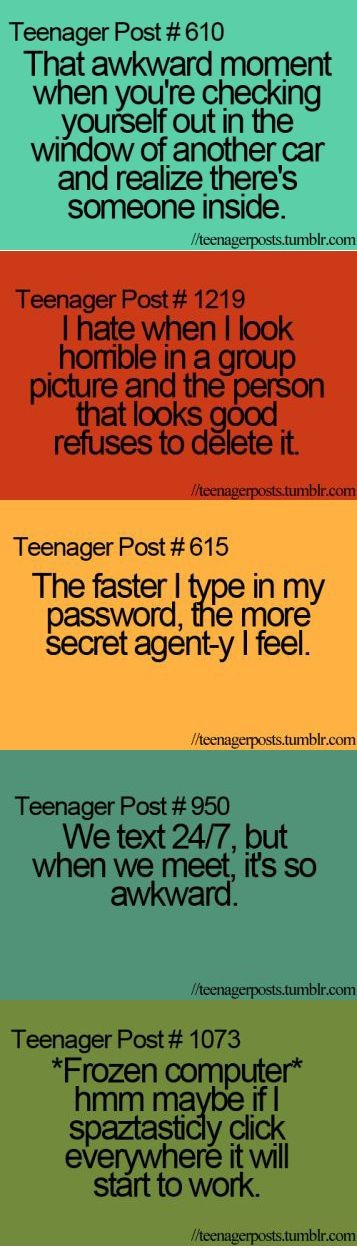 Me... Teenager posts | An LOL Teenage Moment | The...