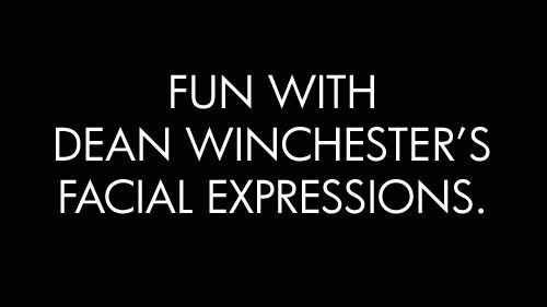 [GIF]...Fun with Dean Winchester expressions...I e...