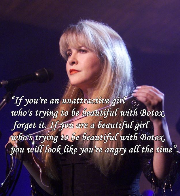 On Botox: | 12 Stevie Nicks Quotes To Live By