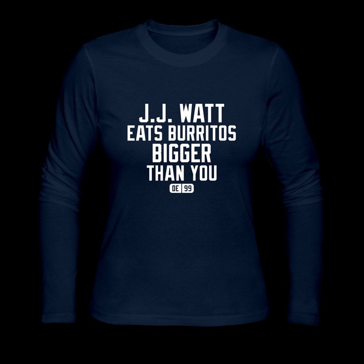 "BURRITOS" J.J. Watt (DE #99) Long Sleeve Shirt |...