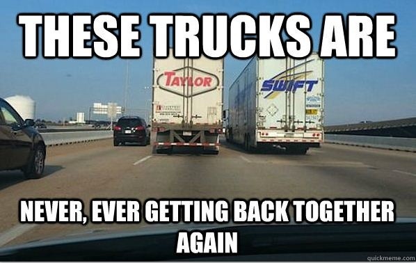 These trucks are never, ever getting back together...