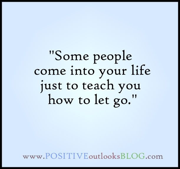 "Some people come into your life just to teach you...
