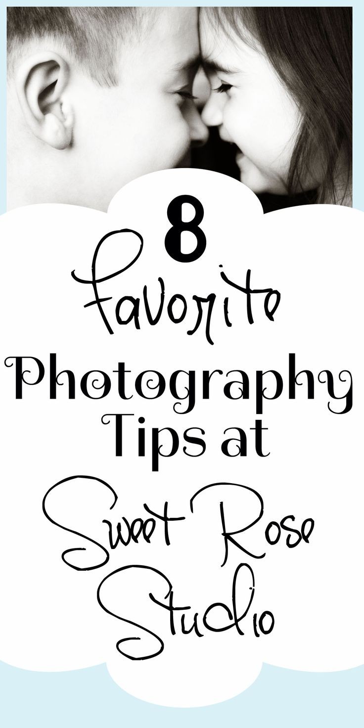 8 Favorite Photography Tips at Sweet Rose Studio #...