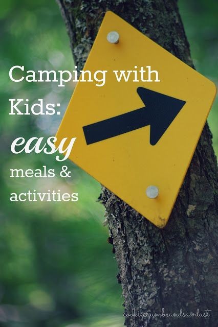 Easy meals and activities for camping with kids....