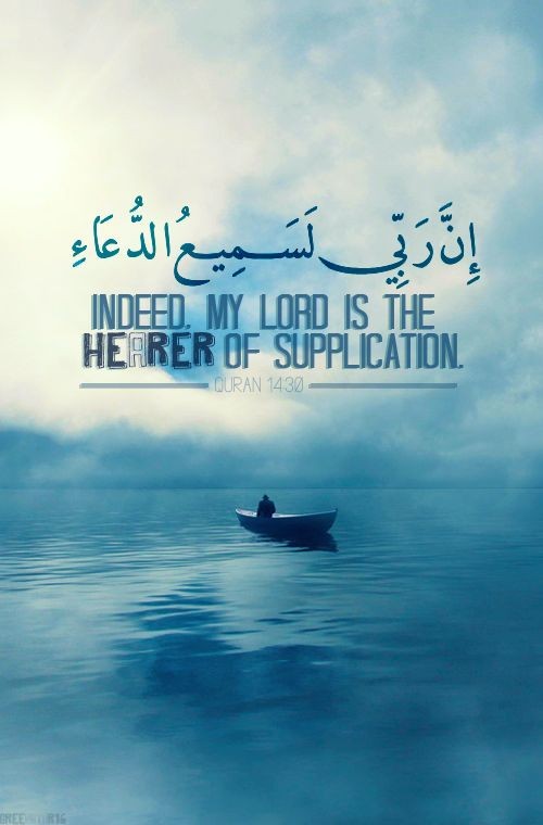 Indeed, my Lord is the Hearer of Supplication