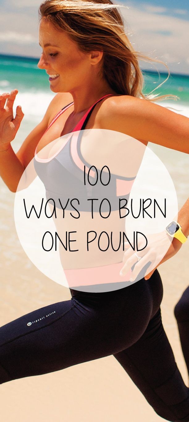 100 ways to burn one pound of fat with how much yo...