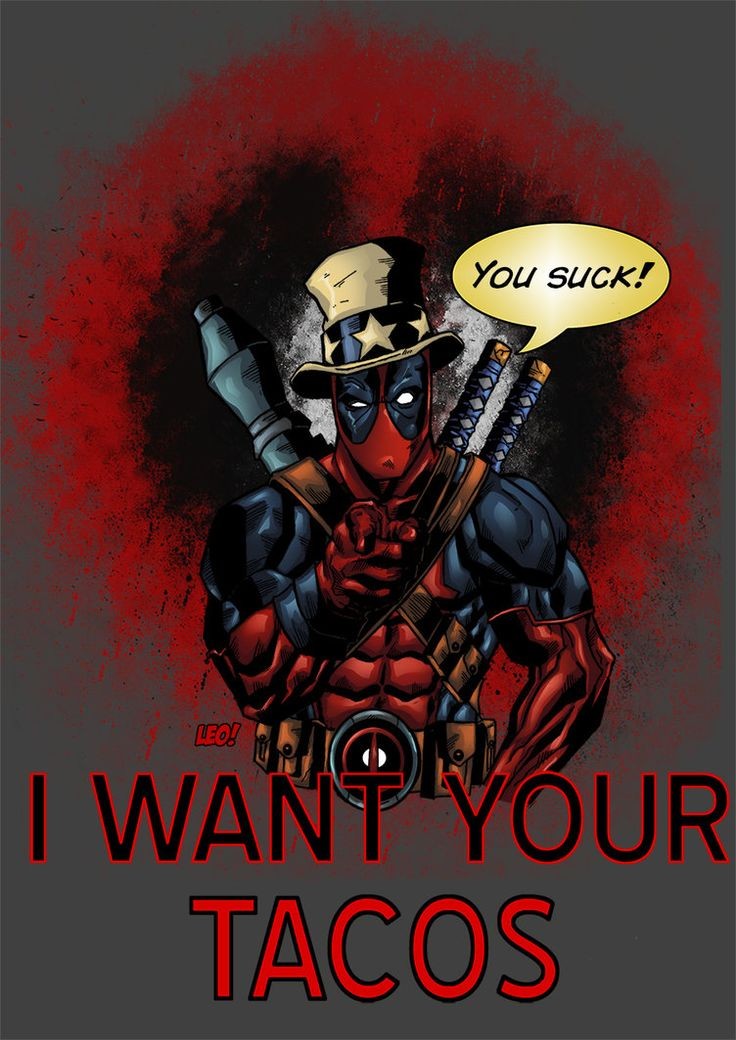 Deadpool wants your Tacos by SpideyCreed