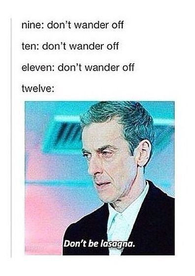 doctor who dont be lasagna - Google Search