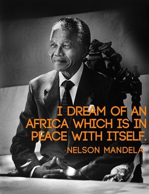 I dream of an Africa that is at peace with itself....
