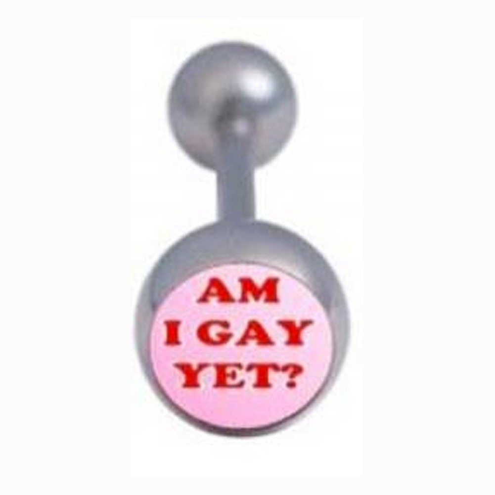 Am I Gay Yet - Gay and Lesbian Pride Tongue Ring B...