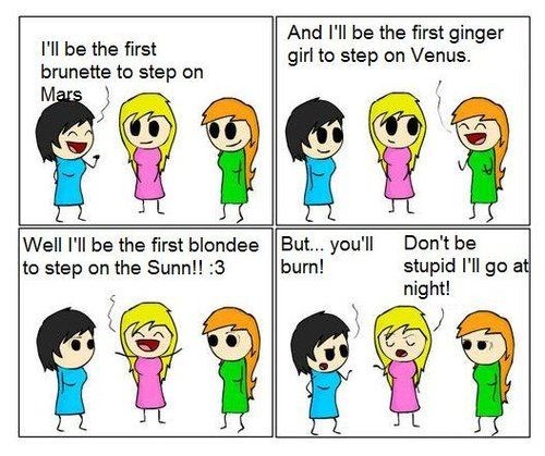 Please if you have blonde hair do not be offended....