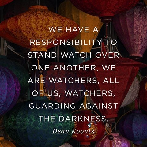 We have a responsibility to stand watch over one a...