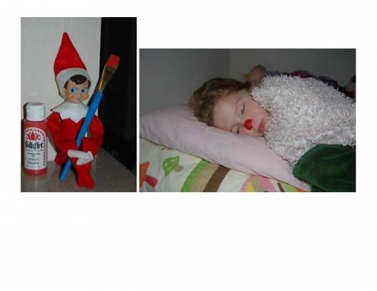 Elf on the Shelf give the kids a red nose....LOLOL...