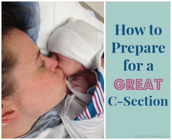 How to Prepare for a Great C-Section - Diaper Wrec...