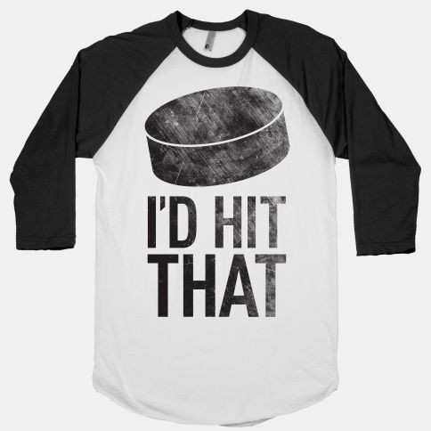 I'd Hit That T-Shirt | LookHUMAN