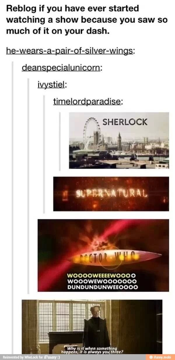 Yep. Kept seeing all this stuff about Sherlock and...