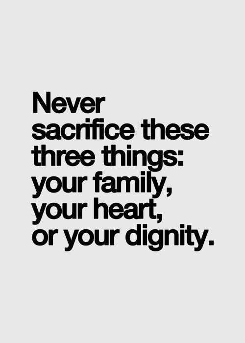 Never sacrifice these 3 things: Family - Heart & Y...