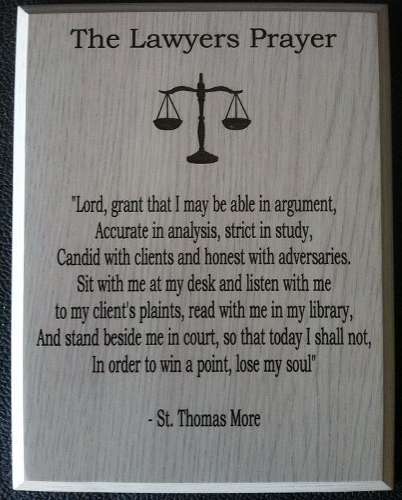 The Lawyers Prayer...on point: "don't lose your so...