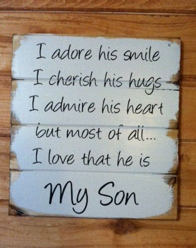 My Son sign I adore his smile, I love that he is M...