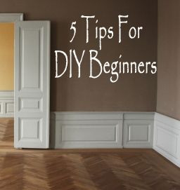 5 Tips for diy beginners